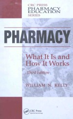 PHARMACY：WHAT <em>IT</em> IS AND HOW <em>IT</em> WORKS THIRD ED<em>IT</em>ION