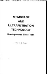 MEMBRANE <em>AND</em> ULTRAFILTRATION TECHNOLOGY  <em>Development</em>s Since 1981