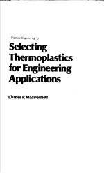 SELECTING THERMOPL<em>A</em>STICS <em>FOR</em> <em>ENGINEERING</em> <em>A</em>PPLIC<em>A</em>TIONS