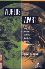WORLDS APART:CIVIL SOCIETY AND THE BATTLE <em>FOR</em> ETHICAL GLOBALIZATION