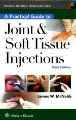 A PRACTICAL GUIDE TO JOINT&SOFT TISSUE INJECTIONS THIRD <em>EDITION</em>