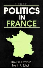 POLITICS IN FRANCE FIFTH E<em>D</em>ITION