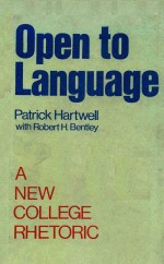 <em>OPEN</em> TO LANGUAGE A NEW COLLEGE RHETORIC