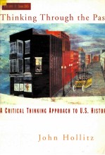 THINKING THROUGH THE PAST:A <em>C</em>RITI<em>C</em>AL THINKING APPROA<em>C</em>H TO U.S.HISTORY VOLUME II:SIN<em>C</em>E 1865