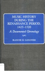 <em>M</em>USIC HISTORY DURING THE RENAISSANCE PERIOD 1425-1520