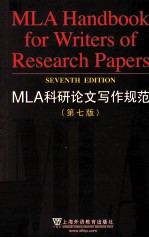 MLA HANDBOOK <em>FOR</em> WRITERS OF RESEARCH PAPERS SEVENTH EDITION