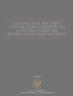 U.S.N<em>A</em>TION<em>A</em>L SECURITY <em>A</em>ND MILIT<em>A</em>RY/COMMERCI<em>A</em>L CONCERNS WITH THE PEOPLE'S REPUBLIC <em>OF</em> CHIN<em>A</em>