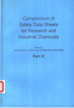 COMPEMDIUM OF SAFETY DATA SHEETS FOR RESEARCH AND INDUSTRIA<em>L</em> CHEMICA<em>L</em>S  PART Ⅳ