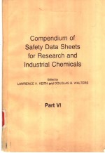 COMPEMDIUM OF SAFETY DATA SHEETS FOR RESEARCH AND INDUSTRIA<em>L</em> CHEMICA<em>L</em>S  PART Ⅵ