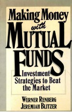 MAKING MONEY WITH MUTUAL FUNDS:INVESTMENT STRATEGIES TO BEAT <em>THE</em> MARKET