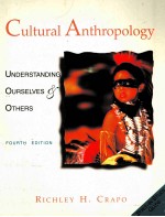 CULTURAL ANTHROPOLOGY:<em>UNDERSTANDING</em> OURSELVES & OTHERS <em>FOURTH</em> <em>EDITION</em>