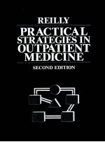 REILLY <em>PRACTICAL</em> STRATEGIES IN OUTPATIENT MEDICINE <em>SECOND</em> <em>EDITION</em>