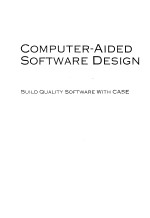 <em>COMPUTER</em>-AIDED S<em>OF</em>TWARE DESIGN BUILD <em>QUALITY</em> S<em>OF</em>TWARE WITH CASE