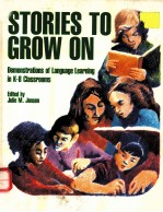 STORIES TO GROW <em>ON</em>:DEM<em>ON</em>STRATI<em>ON</em>S OF LANGUAGE <em>LEARNING</em> IN K-8 CLASSROOMS