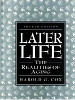LATER LIFE THE REALITIES <em>OF</em> AG<em>IN</em>G <em>FOURTH</em> <em>EDITION</em>