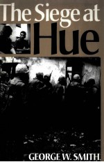 <em>THE</em> <em>S</em>IEGE AT HUE
