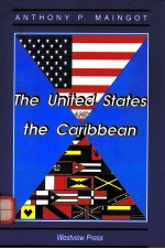 <em>THE</em> UNITED <em>S</em>TATE<em>S</em> AND <em>THE</em> CARIBBEAN