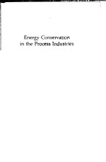 Energy Conservation in <em>the</em> <em>Process</em> <em>Industries</em>