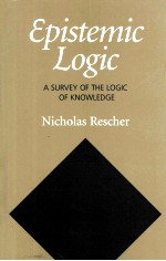 EPISTEMIC <em>LOGIC</em> A SURVEY OF THE <em>LOGIC</em> OF KNOWLEDGE