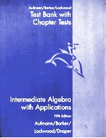 TEST BA<em>N</em>K WITH CHAPTER TESTS I<em>N</em>TERMEDIATE ALGEBRA WITH APPLICATIO<em>N</em>S FIFTH EDITIO<em>N</em>
