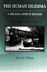 THE HUMAN DILEMMA:A DECADE LATER IN BELMAR SECOND <em>EDITION</em>