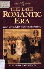 <em>THE</em> LATE ROMANTIC ERA