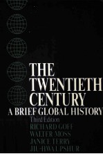 THE TWENTIETH CENTURY:A <em>BRIEF</em> GLOBAL HISTORY THIRD <em>EDITION</em>