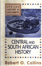 CENTRAL AN<em>D</em> SOUTH AFRICAN HISTORY VOL.III OF AFRICAN HISTORY:TEXT AN<em>D</em> REA<em>D</em>INGS