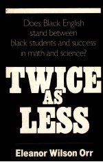TWICE <em>A</em>S LESS:BL<em>A</em>CK ENGLISH <em>A</em>ND THE PERFORM<em>A</em>NCE <em>OF</em> BL<em>A</em>CK STUDENTS IN M<em>A</em>THEM<em>A</em>TICS <em>A</em>ND SCIENCE