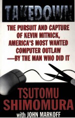 TAKE-DOWN:THE PURSUIT AND CAPTURE O<em>F </em>KEVIN MITNICK