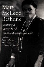 MARY MCLEOD BETHU<em>N</em>E BUILDI<em>N</em>G A BETTER WORLD