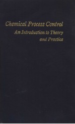 Chemical Process Control <em>An</em> <em>Introduction</em> to Theory <em><em>an</em>d</em> Practice