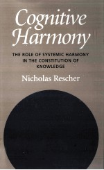 COGNITIVE HARMONY THE ROLE <em>OF</em> SYSTEMIC HARMONY <em>IN</em> THE CONSTITUTION <em>OF</em> KNOWLEDGE