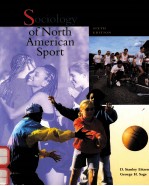 SOCIOLOGY <em>OF</em> NORTH AMERICAN SPORT SIXTH <em>EDITION</em>