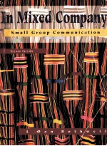 IN MIXED COMPANY:SMALL GROUP <em>COMMUNICATION</em> <em>SECOND</em> <em>EDITION</em>