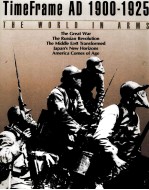 THE WORLD <em>IN</em> ARMS  TIMEFRAME AD 1900-1925