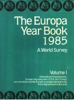 The Europ<em>a</em> Ye<em>a</em>r Book 1985 <em>A</em> World Survey <em>VOLUME</em> <em>I</em>