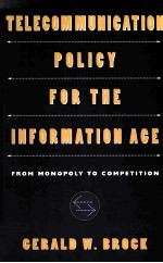 TELECOMMUNIC<em>A</em>TION POLICY <em>FOR</em> THE <em>IN<em>FOR</em>M<em>A</em>TION</em> <em>A</em>GE