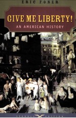 GIVE ME LIBERTY AN AM<em>ERIC</em>AN HISTORY