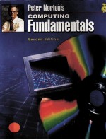 PETER NORTON'S <em>COMPUTING</em> FUNDAMENTALS SECOND <em>EDITION</em>