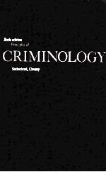 PRINCIPLES <em>OF</em> CRIMINOLOGY SIXTH <em>EDITION</em>