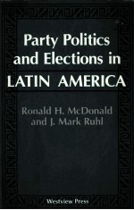 PARTY POLITI<em>C</em>S AND ELE<em>C</em>TIONS IN LATIN AMERI<em>C</em>A