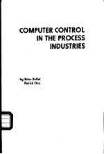COMPUTER CONTROL IN <em>THE</em> <em>PROCESS</em> <em>INDUSTRIES</em>