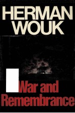 WAR AND REMEMBRANCE A NOVEL <em>BY</em> HERMAN WOUK