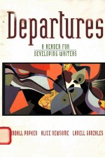 DEPARTURES:A READER FOR DEVELOPING <em>WRITER</em>S