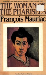THE WO<em>M</em>AN OF THE PHARISEES FRANCOIS <em>M</em>AURIAC