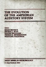 <em>THE</em> EVOLUTION OF <em>THE</em> AMPHIBIAN AUDITORY <em>SYSTEM</em>