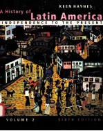 A <em>H</em>ISTORY OF LATIN AMERICA VOLUME 2 INDEPENDENCE TO T<em>H</em>E PRESENT