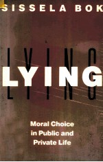 LY<em>IN</em>G:MORAL CHOICE <em>IN</em> <em>PUBLIC</em> <em><em>AN</em>D</em> PRIVATE LIFE