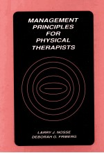 <em>MANAGEMENT</em> PRINCIPLES FOR PHYSICAL THERAPISTS